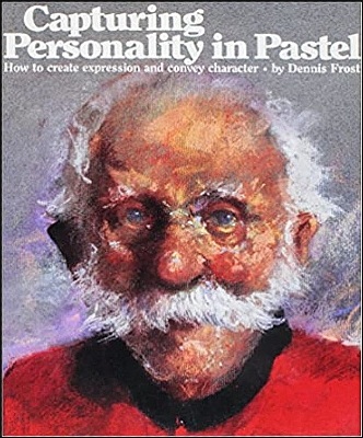 Capturing Personality in Pastel by Dennis Frost