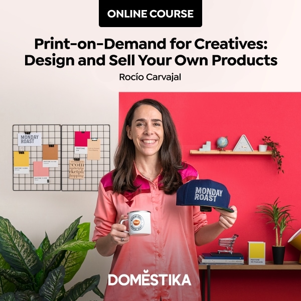 Print on demand for creatives. A Domestika course about designing and selling your own products
