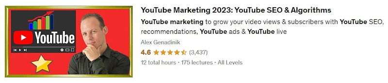 Youtube marketing 2023: Youtube SEO and Algorithms by Alexx Genadinik on Udemy